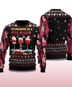 Alternative view of 2025 I'm Dreaming Of a White Christmas But Red Willl Do Ugly Christmas Sweater