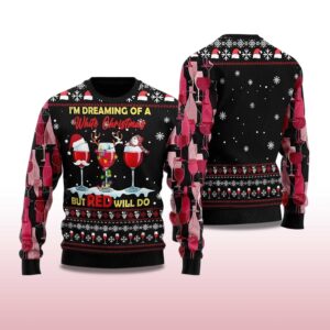 Alternative view of 2025 I'm Dreaming Of a White Christmas But Red Willl Do Ugly Christmas Sweater