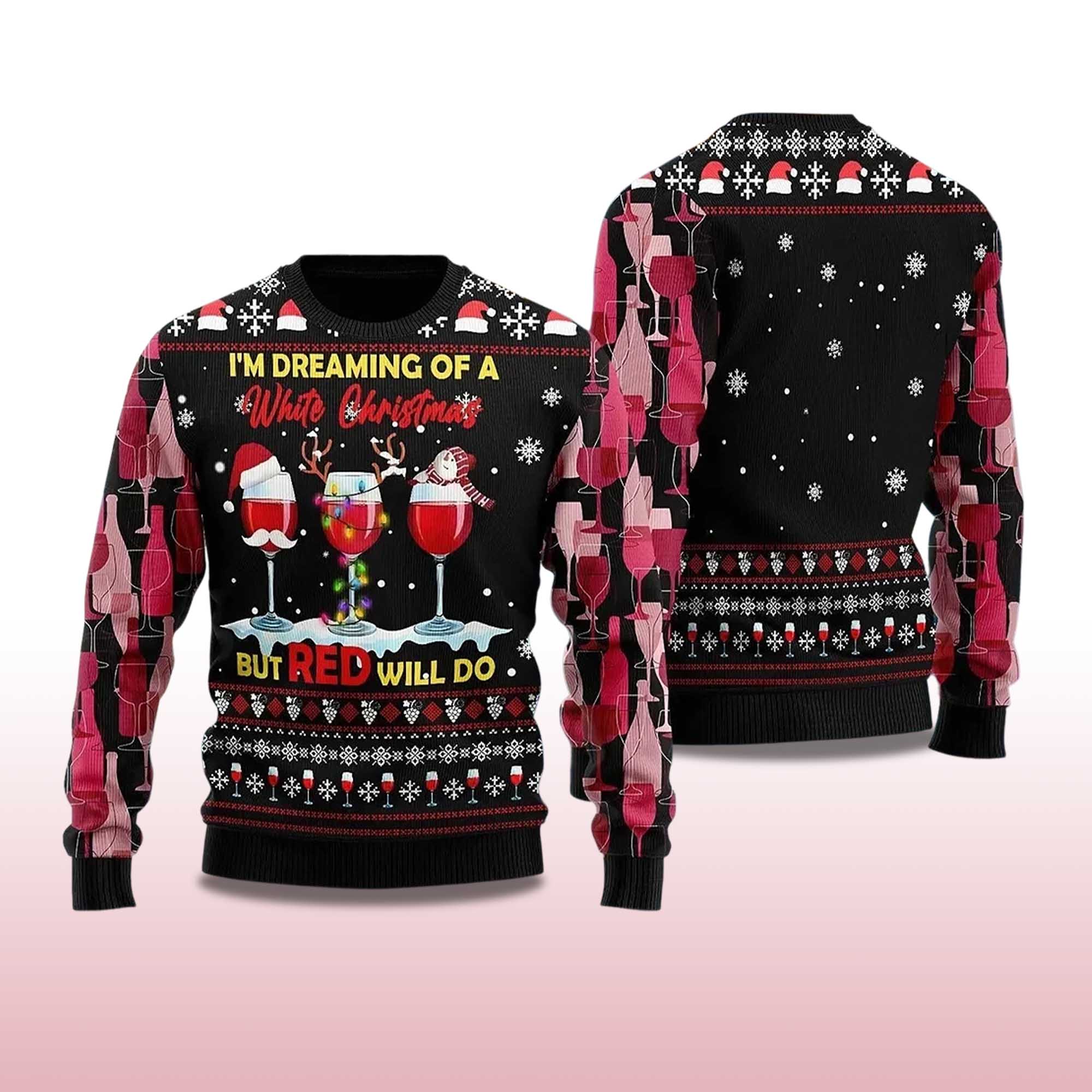 Alternative view of 2025 I'm Dreaming Of a White Christmas But Red Willl Do Ugly Christmas Sweater