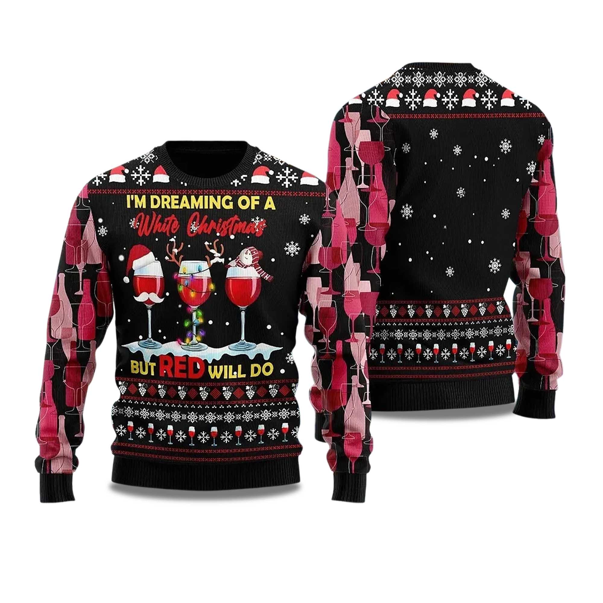 2025 I'm Dreaming Of a White Christmas But Red Willl Do Ugly Christmas Sweater