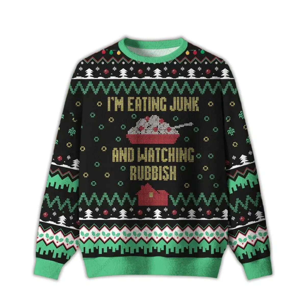 2025 I'm Eating Junk and Watching Rubbish Ugly Christmas Sweater
