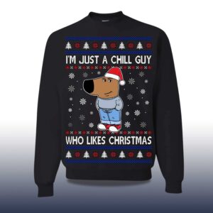Alternative view of 2025  I'm Just A Chill Guy Who Like Christmas Ugly Sweater