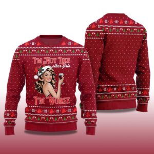 Alternative view of 2025 I'm Not Like Other Girls I'm Worse Sip Queen Ugly Christmas Sweater