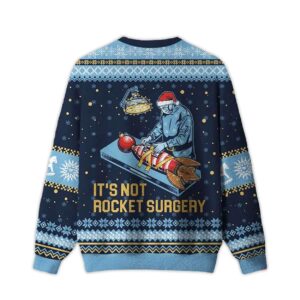 Alternative view of 2025 It Is Not Rocket Surgery Ugly Christmas Sweater
