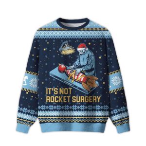 2025 It Is Not Rocket Surgery Ugly Christmas Sweater