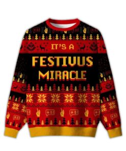 2025 It's A Festivus Miracle Ugly Christmas Sweater
