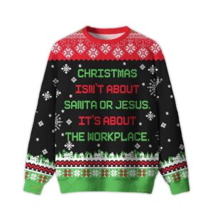 2025 It's About The Workplace Ugly Christmas Sweater
