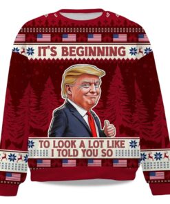 Alternative view of 2025 It's Beginning To Look A Lot Like I Told You So Christmas Ugly Sweater