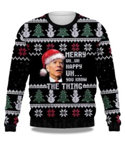 2025 Joe Biden Merry Uh Uh Happy Uh You Know The Thing Ugly Christmas Sweater