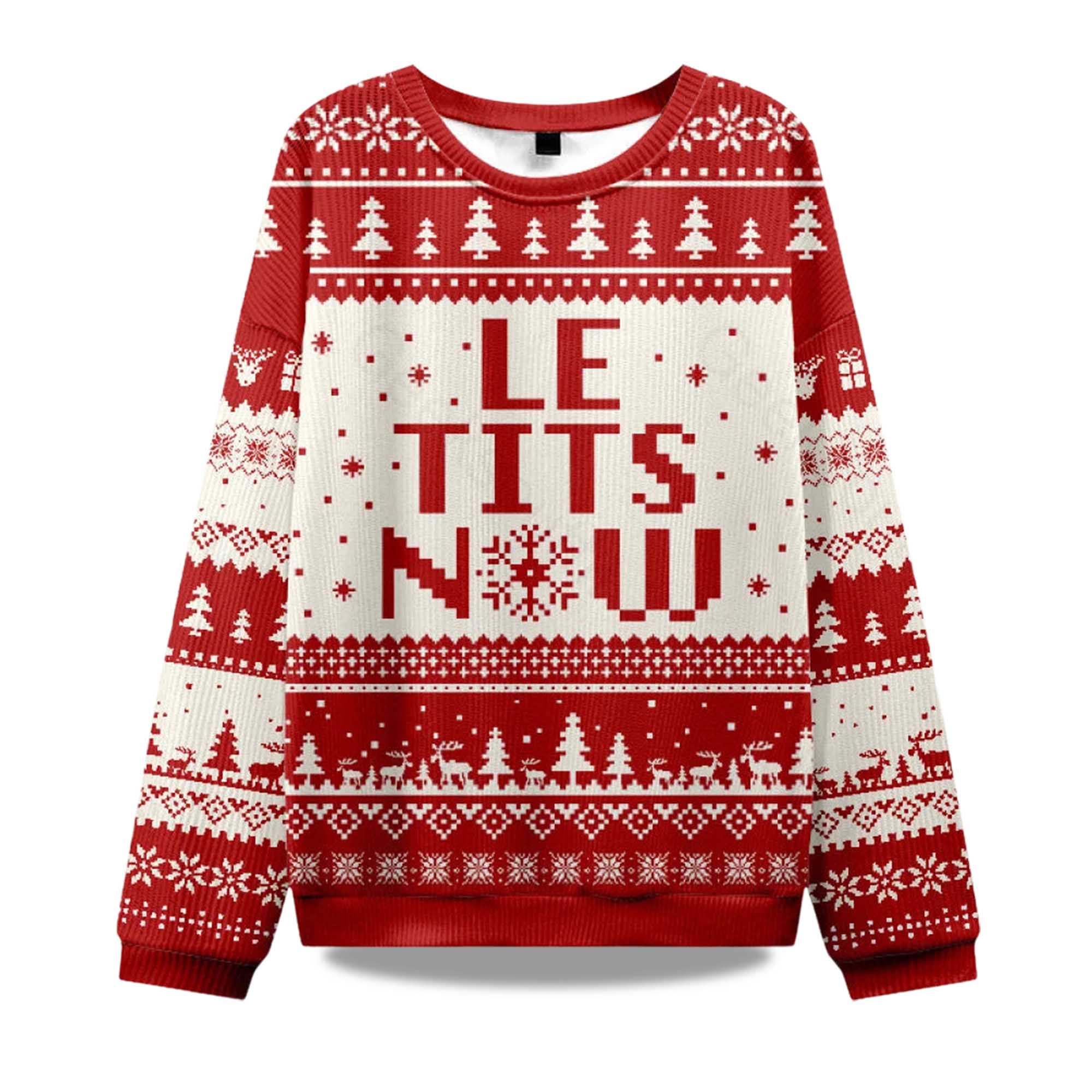 2025 Le Tits Now Ugly Christmas Sweater