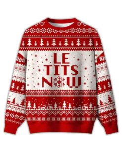 2025 Le Tits Now Ugly Sweater