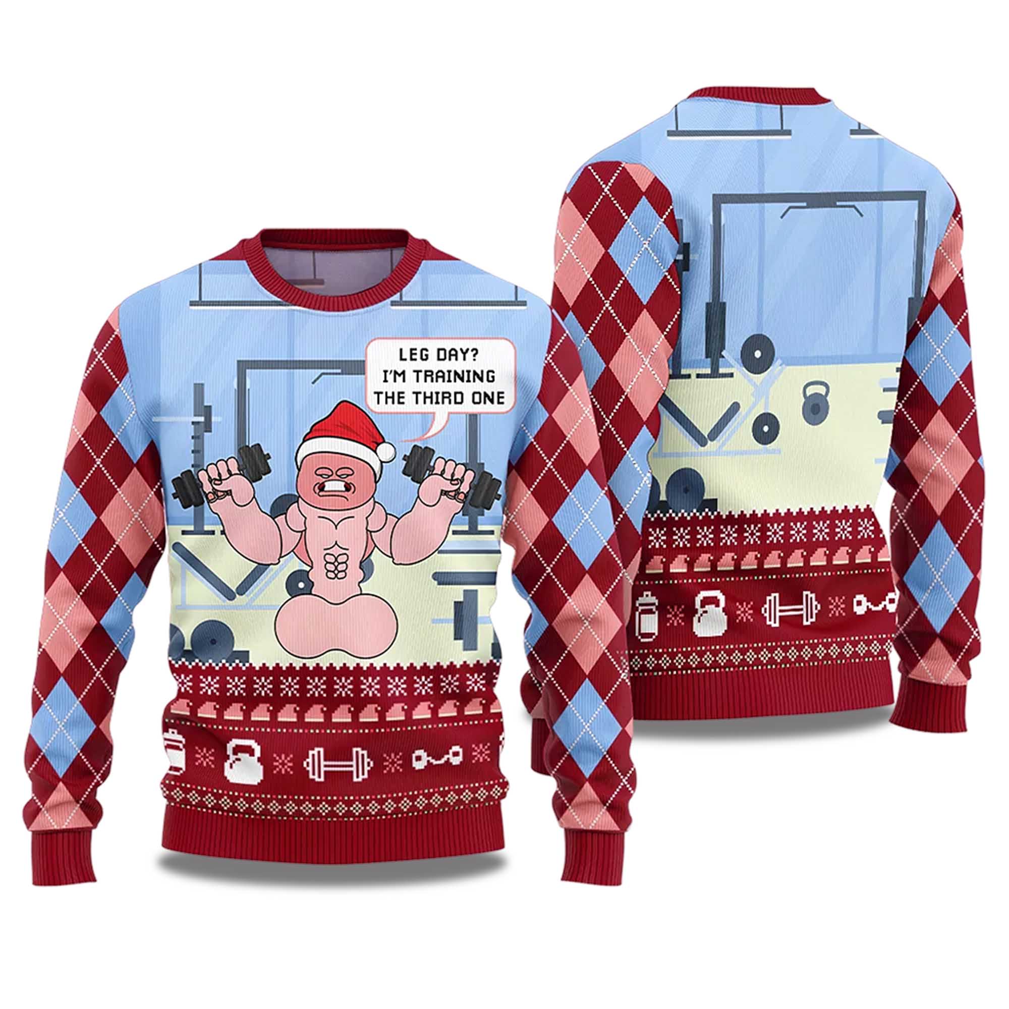 2025 Leg Day I'm Training The Third One Ugly Christmas Sweater