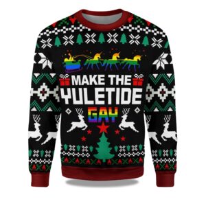 2025 Make The Yuletide Gay Christmas Ugly Sweater
