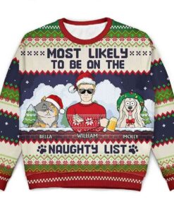 2025 Most Likely To Be On The Naughty List Personalized Ugly Christmas Sweater