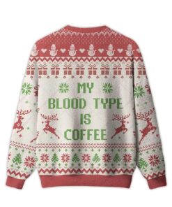 Alternative view of 2025 My Blood Type Is Coffee Ugly Christmas Sweater