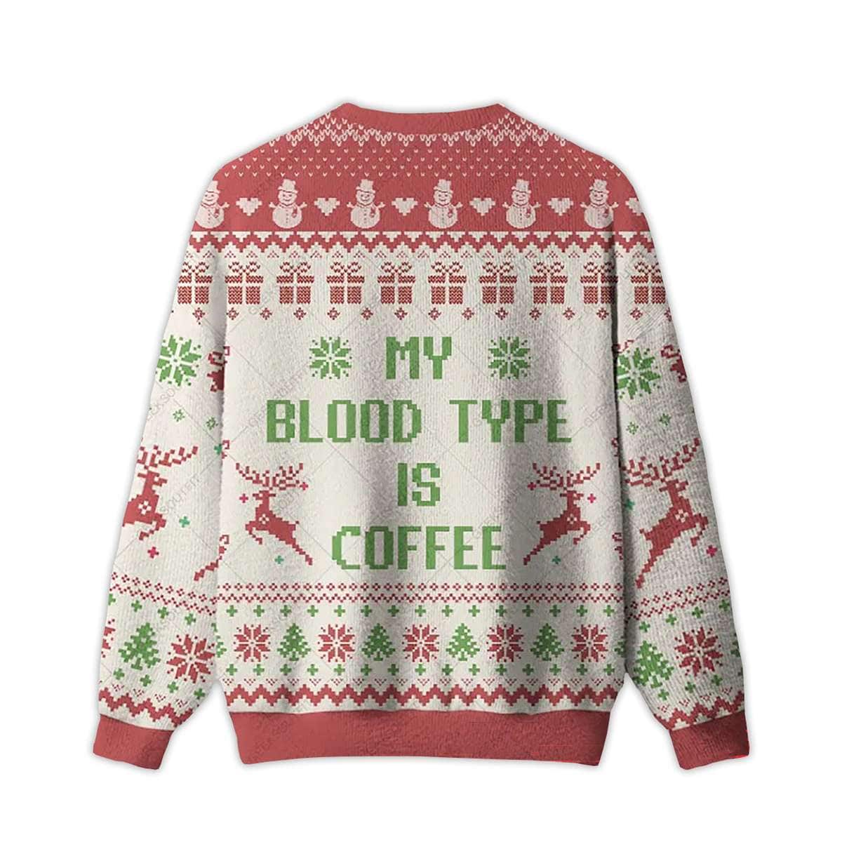 Alternative view of 2025 My Blood Type Is Coffee Ugly Christmas Sweater