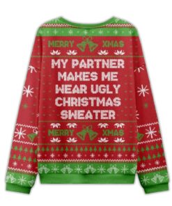 Alternative view of 2025 My Partner Makes Me Wear Ugly Christmas Sweater Ugly Christmas Sweater