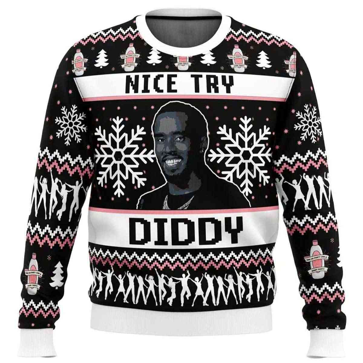 2025 Nice Try Diddy Meme Ugly Christmas Sweater
