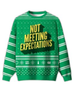 2025 Not Meeting Expectations Ugly Chirstmas Sweater