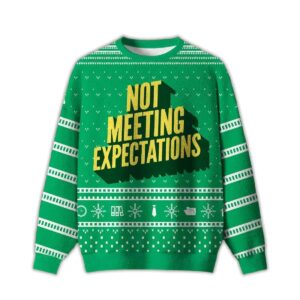 2025 Not Meeting Expectations Ugly Chirstmas Sweater