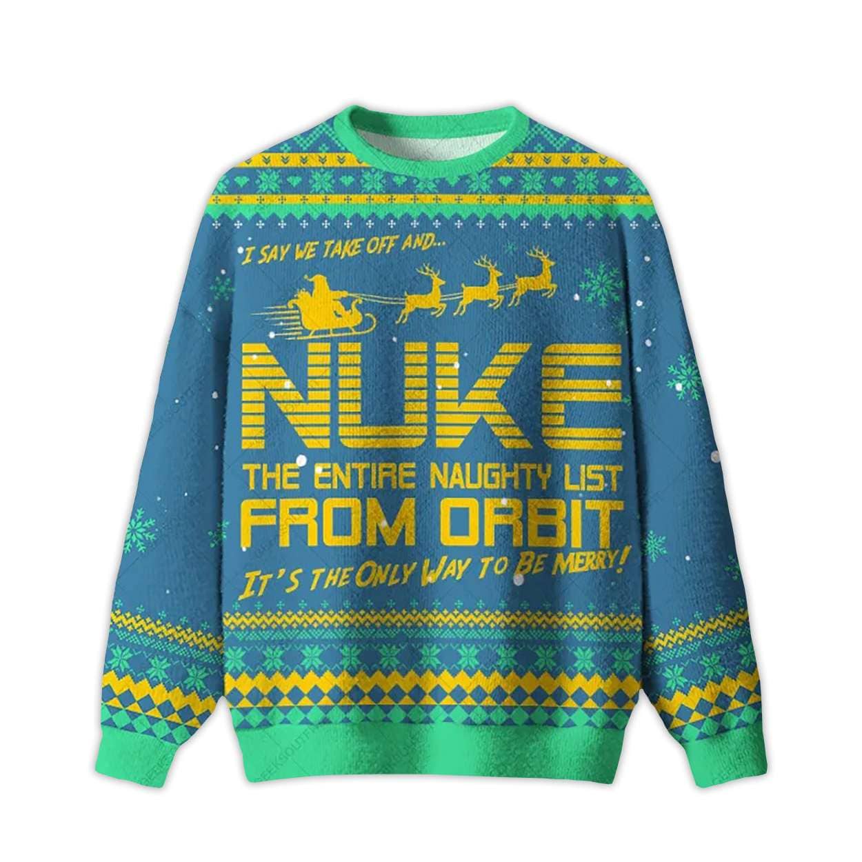 2025 Nuke the Entire Naughty List From Orbit Ugly Christmas Sweater