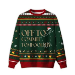 2025 Off To Commit Tomfoolery Ugly Christmas Sweater