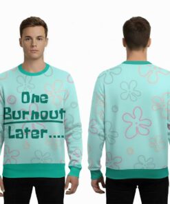 2025 One Burnout Later Ugly Christmas Sweater