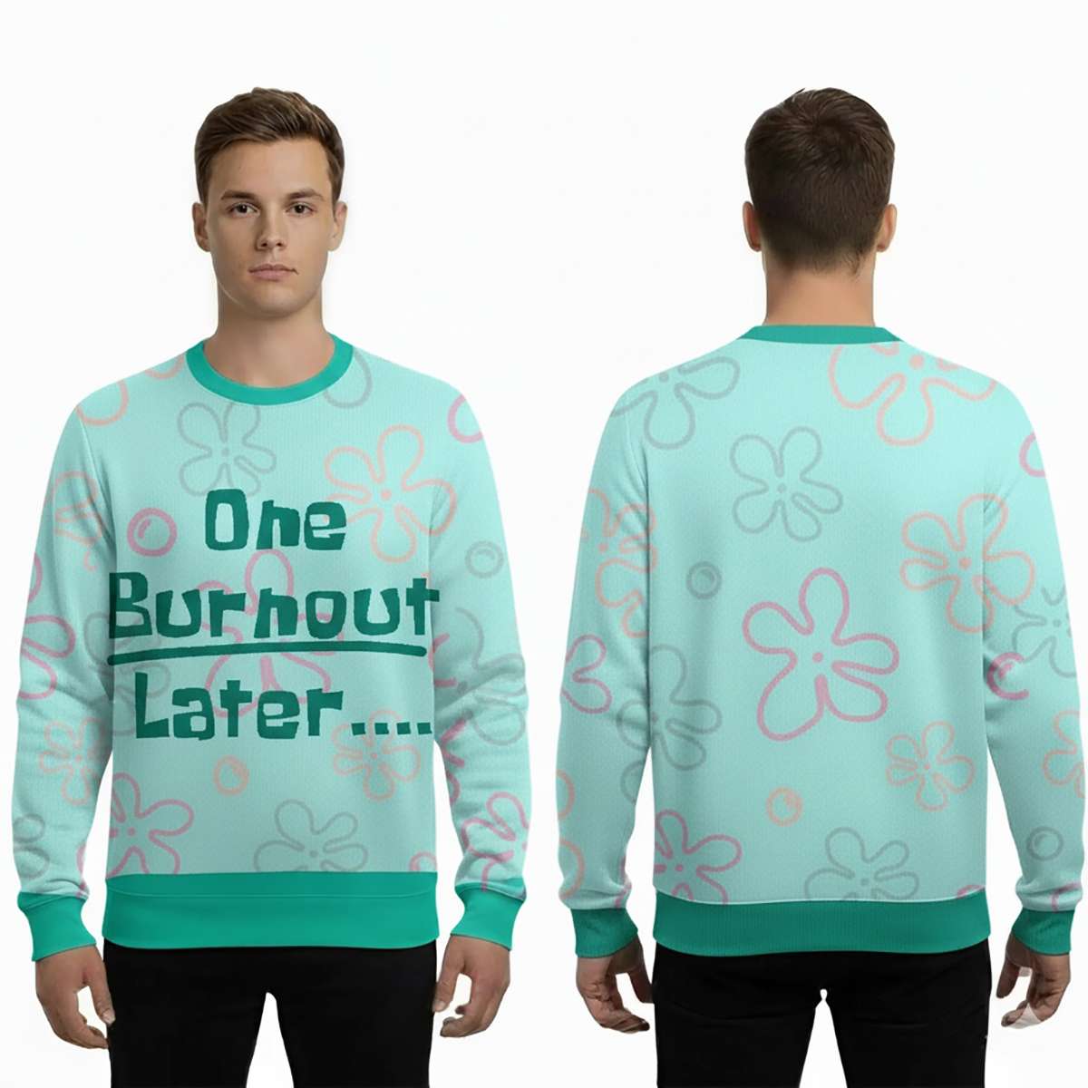 2025 One Burnout Later Ugly Christmas Sweater