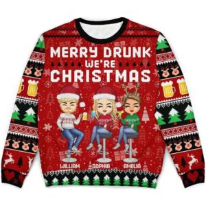 2025 Personalized Merry Drunk We're Christmas Ugly Christmas Sweater