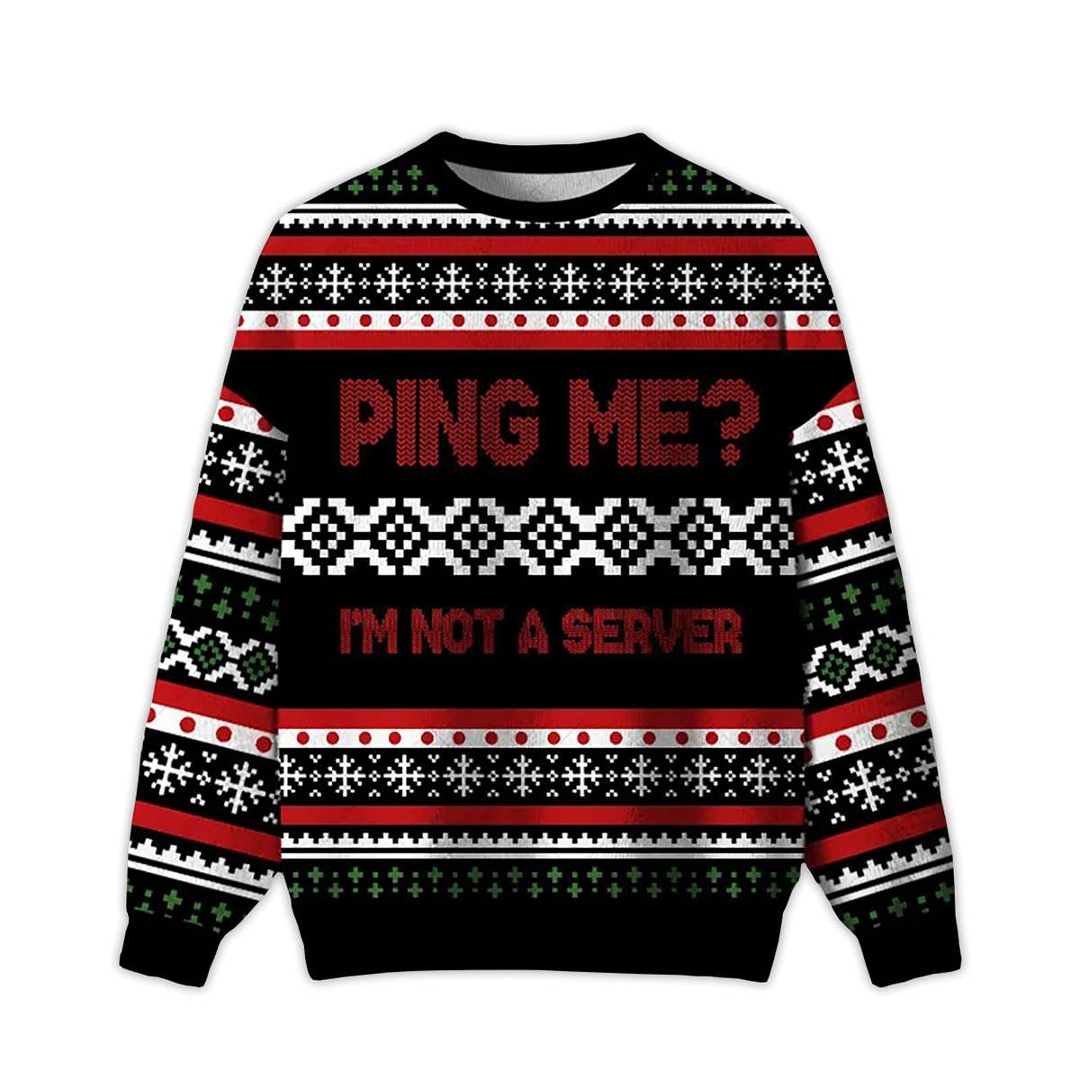 2025 Ping Me I'm Not A Server Ugly Christmas Sweater