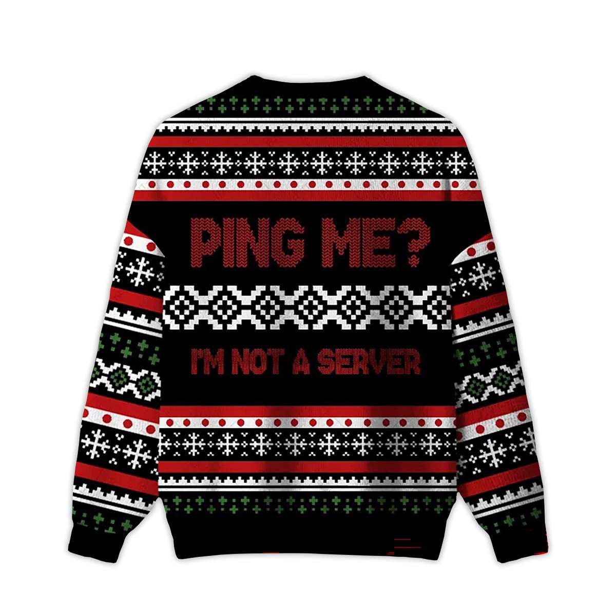 Alternative view of 2025 Ping Me I'm Not A Server Ugly Christmas Sweater