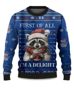 2025 Raccoon First Of All I'm A Delight Ugly Christmas Sweater