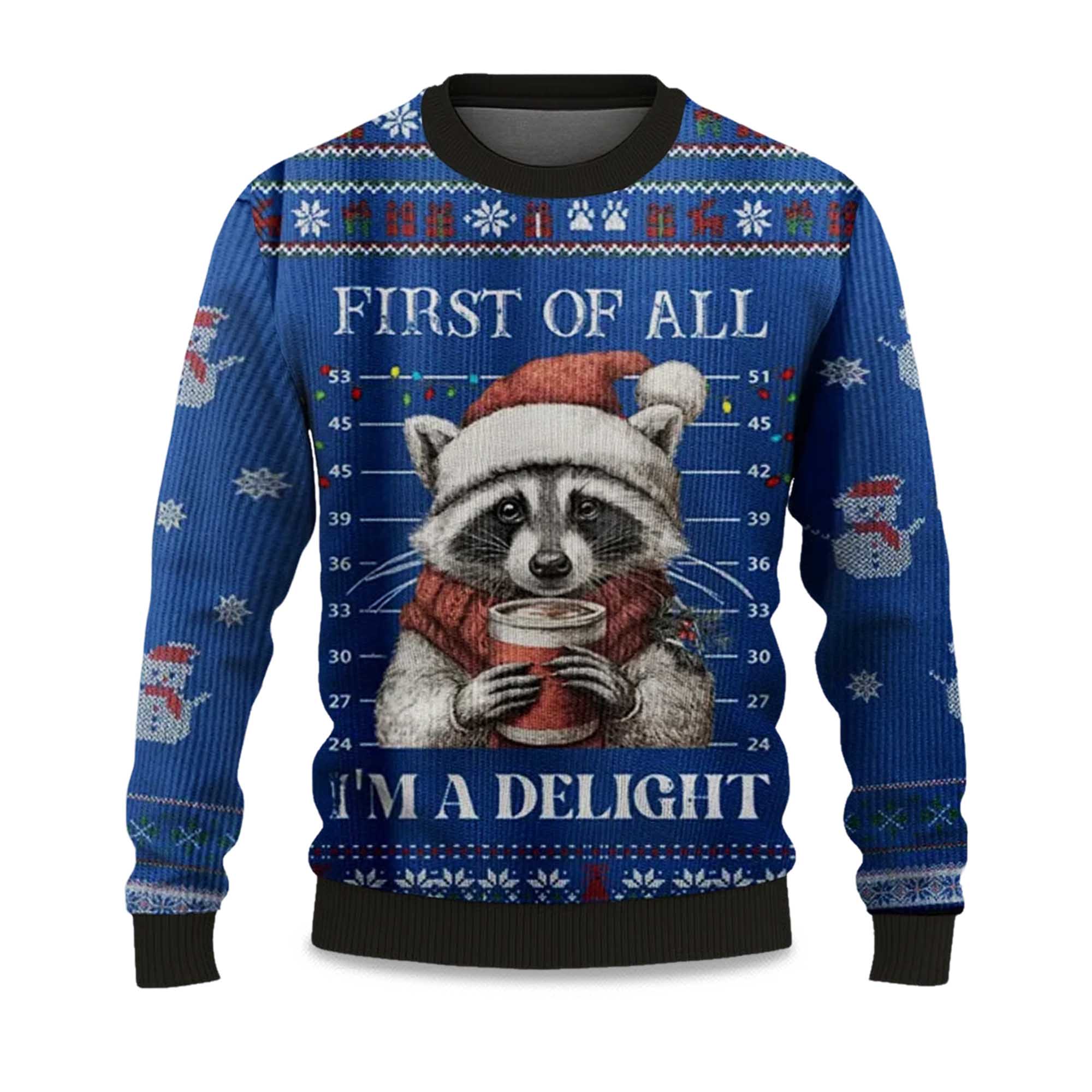 2025 Raccoon First Of All I'm A Delight Ugly Christmas Sweater