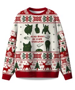 2025 Read Books Be Kind Stay Weird Ugly Christmas Sweater