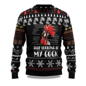 2025 Rooster Stop Looking at My Cock Christmas Sweater