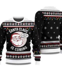 2025 Santa Claus Is Coming Ugly Christmas Sweater