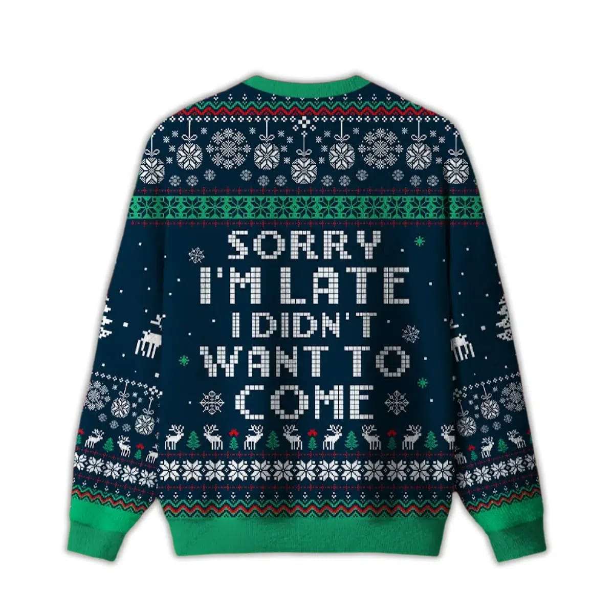 Alternative view of 2025 Sorry I'm Late I Didn't Want To Come Blue Ugly Christmas Sweater
