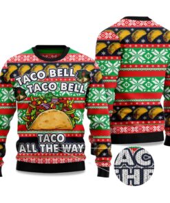2025 Taco Bell Taco All The Way Ugly Christmas Sweater