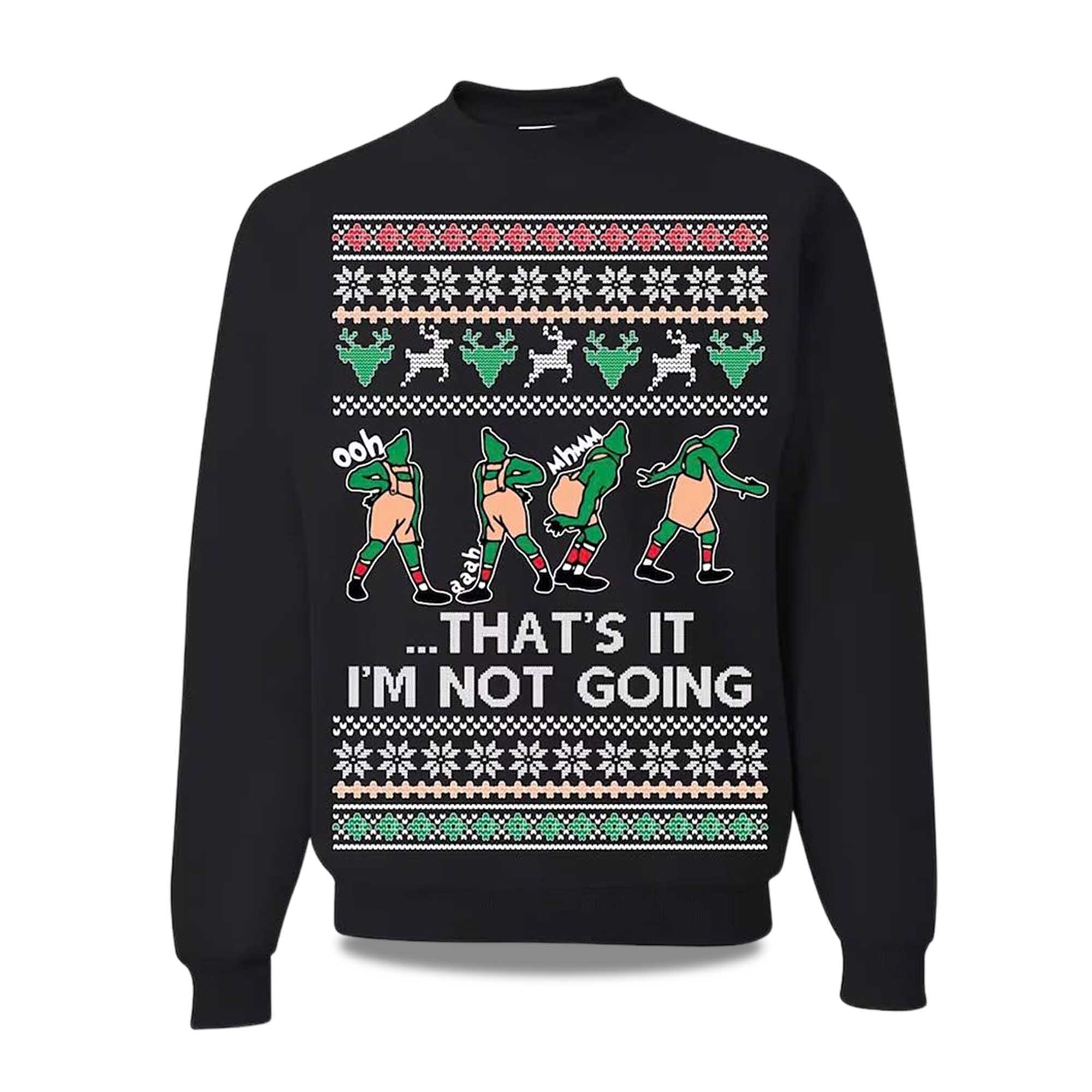 2025 That's It I'm Not Going Ugly Christmas Sweater