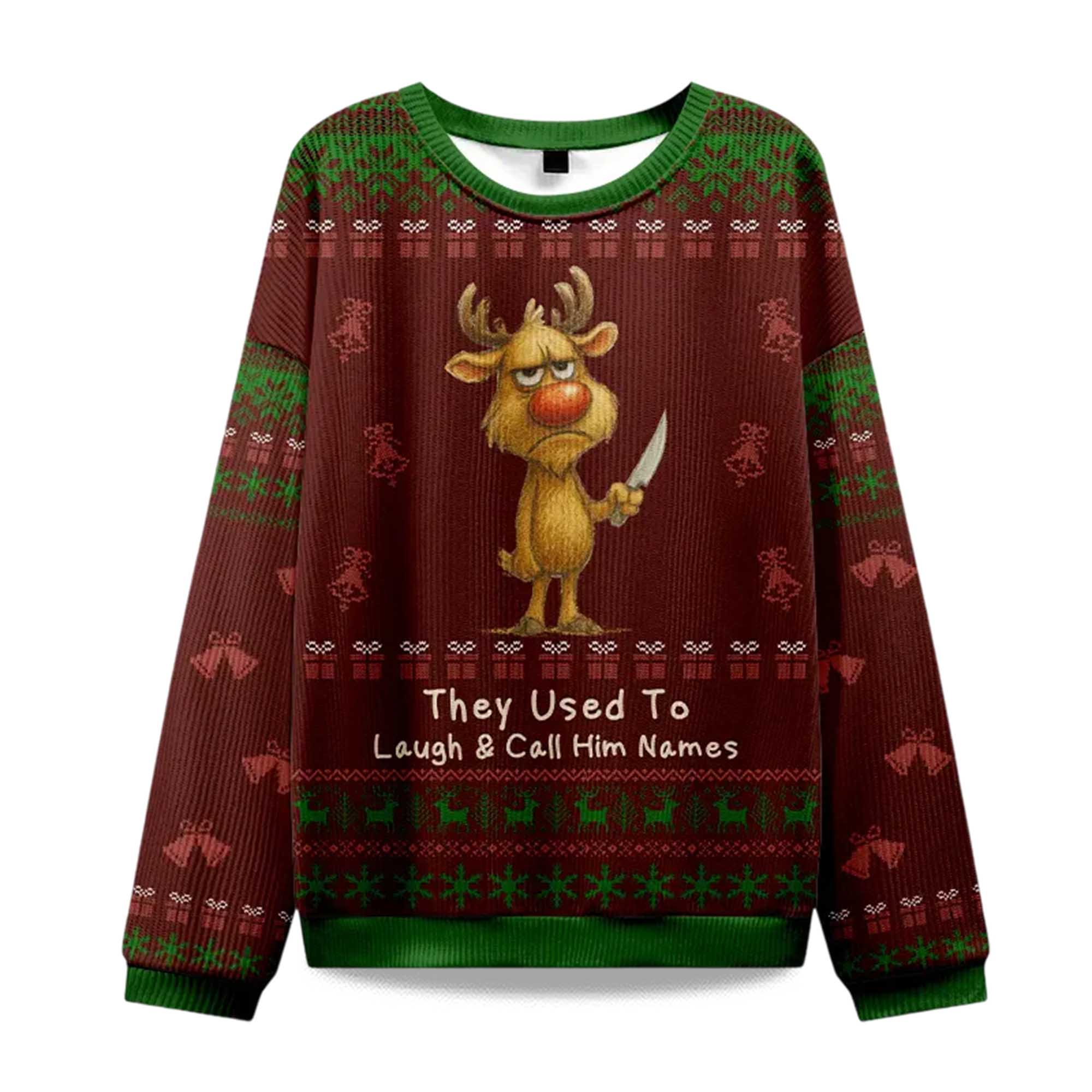 2025 They Used To Laugh and Call Him Names Rudolph Christmas Ugly Sweater