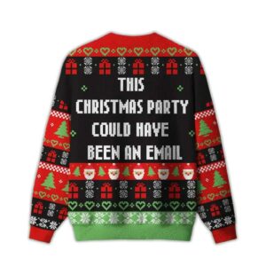Alternative view of 2025 This Christmas Party Could Have Been An Email Ugly Christmas Sweater