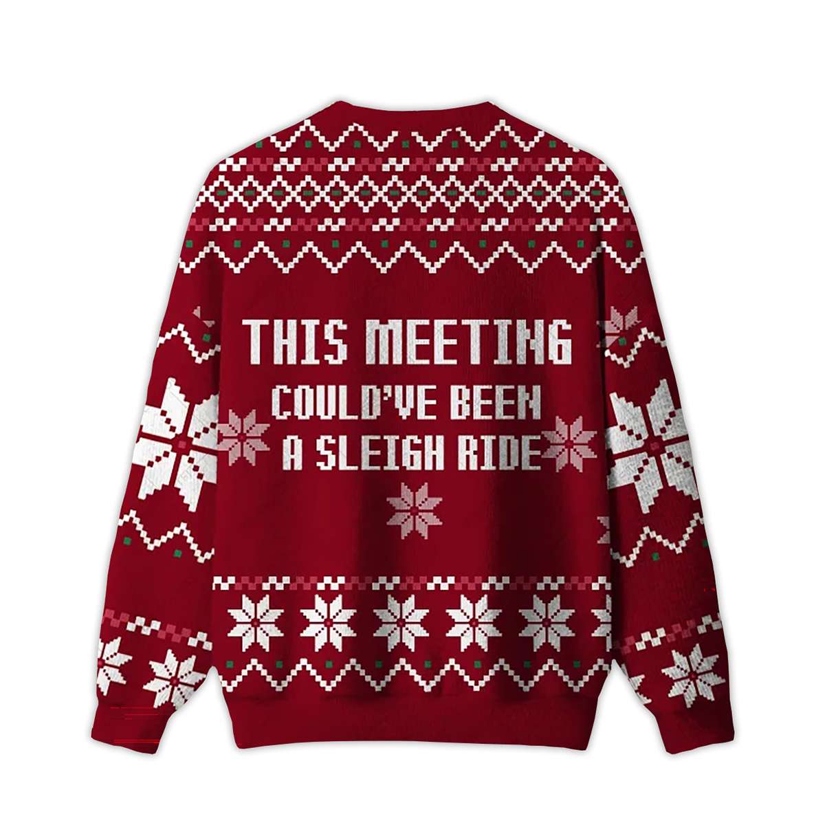 Alternative view of 2025 This Meeting Could've Been A Sleigh Ride Ugly Christmas Sweater