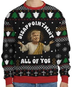 Alternative view of 2025 Trump Disappointment All Of You Ugly Sweater