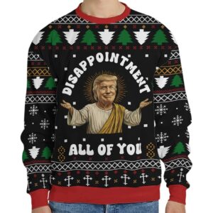 Alternative view of 2025 Trump Disappointment All Of You Ugly Sweater