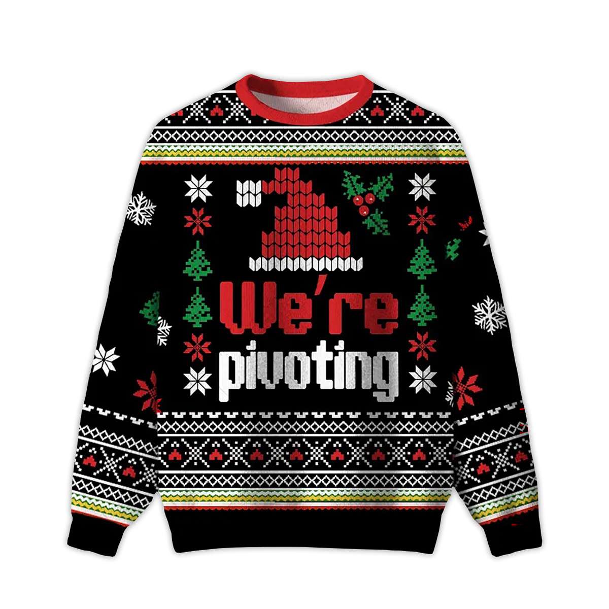 2025 We're Pivoting Ugly Christmas Sweater