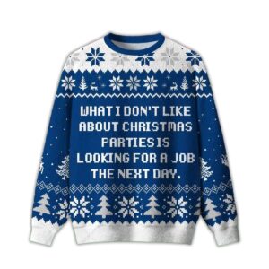 2025 What I Donâ€™t Like About Christmas Parties Is Ugly Christmas Sweater
