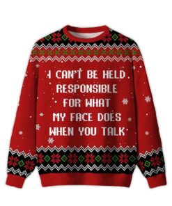 2025 What My Face Does When You Talk Ugly Christmas Sweater