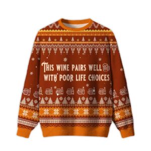 2025 Wine & Poor Life Choices Ugly Christmas Sweater
