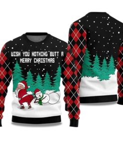 2025 Wish You Nothing Butt A Merry Christmas Ugly Christmas Sweater