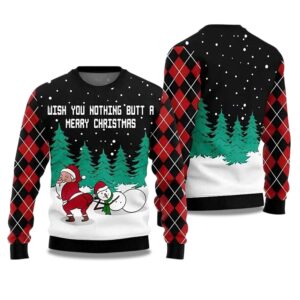 2025 Wish You Nothing Butt A Merry Christmas Ugly Christmas Sweater